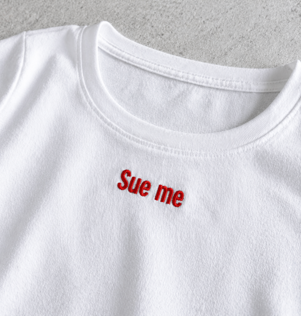 Sue Me Embroidery Baby Tee