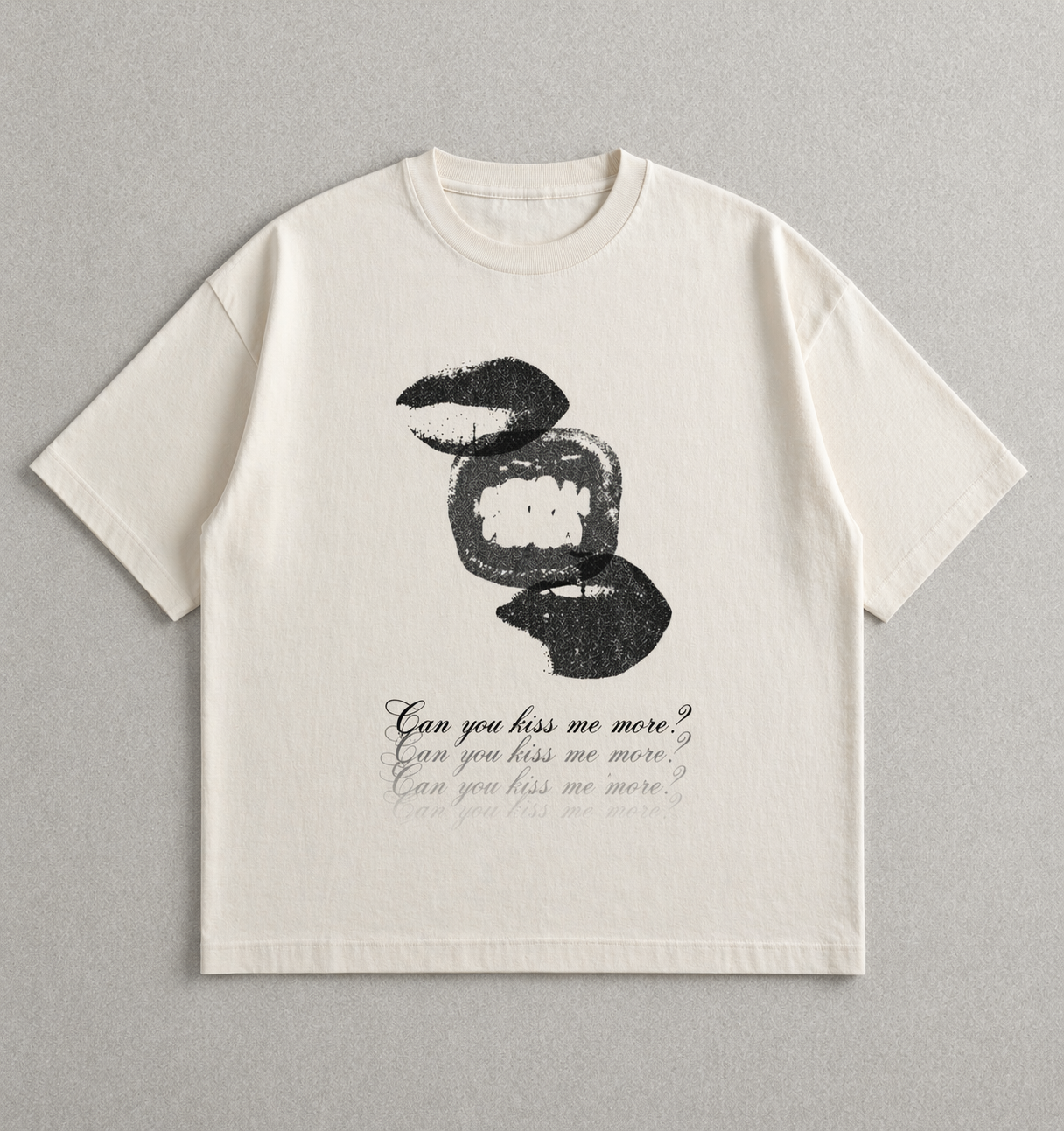Can You Kiss Me More Oversized Tee